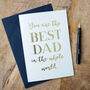 Foil 'Best Dad In The Whole World' Card, thumbnail 1 of 2