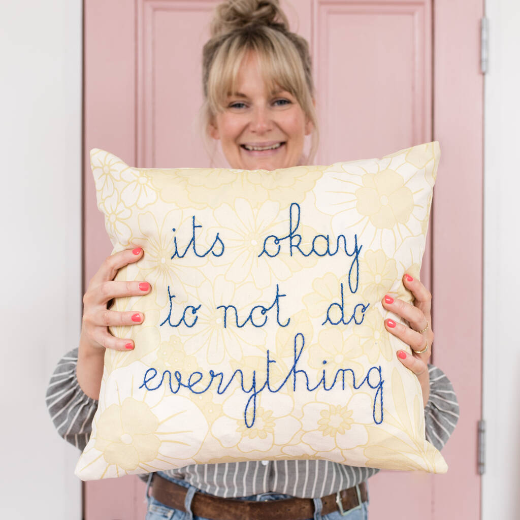 Cushion Embroidery Kit It's Ok To Not Do Everything, 1 of 3