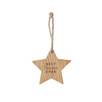 Oak Star Hanger 'Best Teacher Ever' | Home Decor | Hanging Decoration | Sentiment | Best Teacher | Teacher Gift, 2 of 2