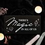 There's Magic In All Of Us Witchy Hanging Sign, thumbnail 1 of 4