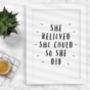 'She Believed She Could So She Did' Typography Print, thumbnail 1 of 3