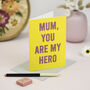 'Mum You Are My Hero' Card With Biodegradable Glitter, thumbnail 1 of 2