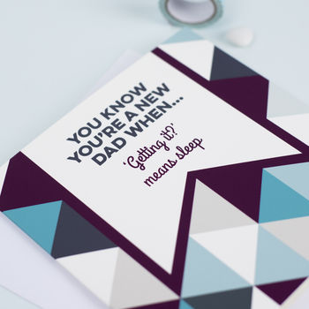 You Know You're A New Dad When…Fathers Day Cards, 5 of 6