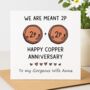We Are Meant 2 P – Copper Anniversary Card, thumbnail 2 of 2