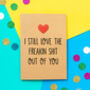 'Still Love The Shit Out Of You' Funny Anniversary Card, thumbnail 1 of 2