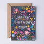 Floral Birthday Card For Mum, Happy Birthday Mum, thumbnail 1 of 3