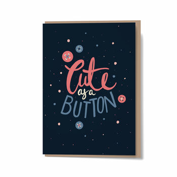 Cute As A Button Greetings Card, 6 of 6