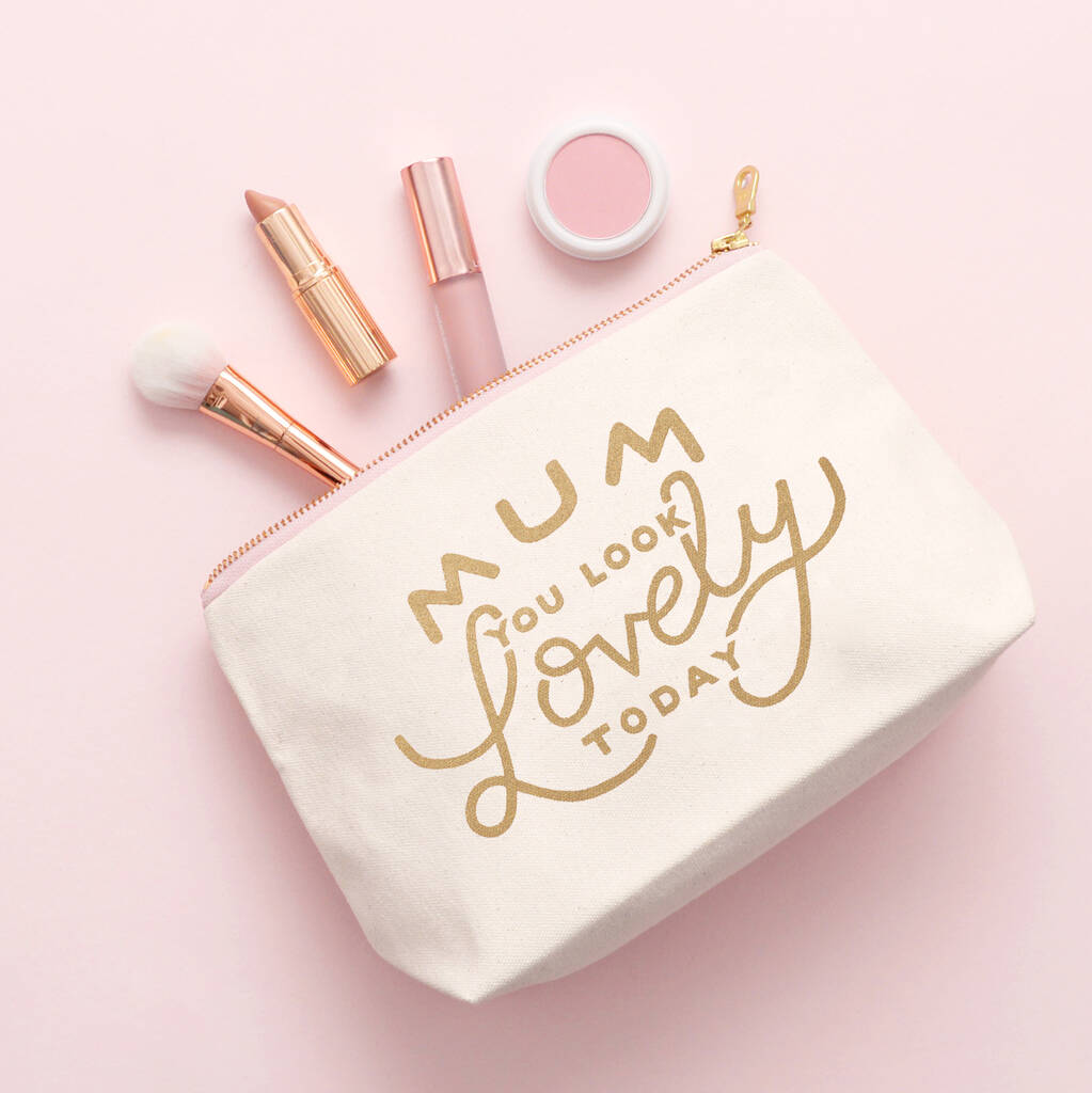 'Mum, You Look Lovely Today' Makeup Bag By Alphabet Bags ...