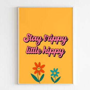 Stay Trippy Little Hippy Retro Wall Art, 4 of 4