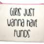 'Girls Just Wanna Have Funds' Purse, thumbnail 2 of 3