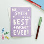 Personalised Best Teacher Ever Card, thumbnail 1 of 2