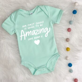 Our First Cuddle Will Be Amazing Love Bump Babygrow, 3 of 7