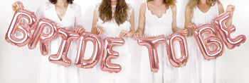 Rose Gold Bride To Be Hen Party Balloon Bunting, 2 of 2