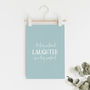 A5 Print 'A Day Without Laughter Is A Day Wasted' Quote, thumbnail 2 of 4