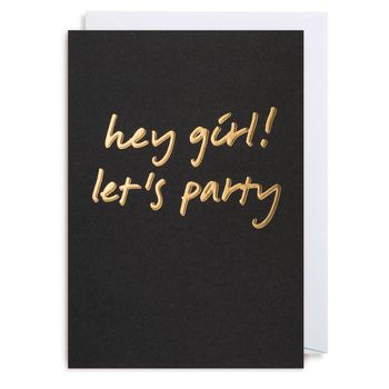 'Hey Girl! Let's Party' Card, 2 of 2