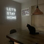 'Let's Stay Home' Neon LED Sign, thumbnail 1 of 4
