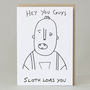 'Hey You Guys, Sloth Loves You' Card, thumbnail 2 of 3