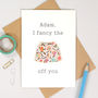 I Fancy The Pants Off You Valentine's Boxer Shorts Card, thumbnail 1 of 4