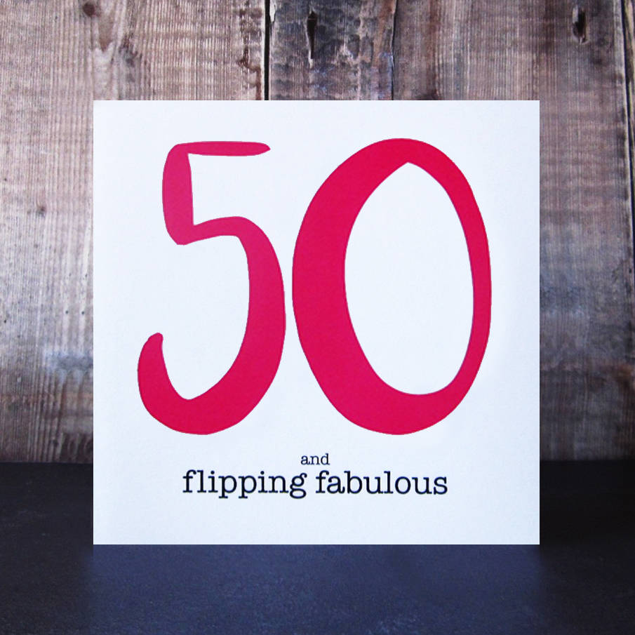 50 and flipping fabulous birthday card by mrs l cards ...