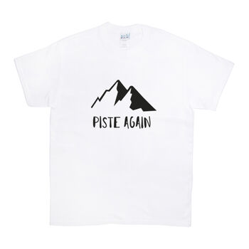 'Piste Again' Ski Unisex T Shirt, 7 of 12
