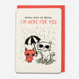'Come Rain Or Shine, I'm Here For You' Card, thumbnail 2 of 2