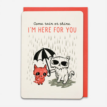 'Come Rain Or Shine, I'm Here For You' Card, 2 of 2