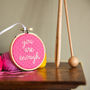 'You Are Enough' Embroidery Hoop Sign, thumbnail 1 of 2