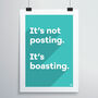 Posting Is Boasting Print, thumbnail 1 of 12