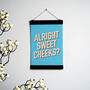 Alright Sweet Cheeks A5 Print With Hanging Frame, thumbnail 6 of 7