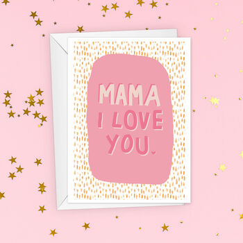Mama I Love You Mother's Day Card, 2 of 4