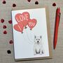 Personalised Westie I Love You Valentine's Card, thumbnail 1 of 3