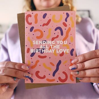 Birthday 'Sending You All The Birthday Love' Card, 7 of 7