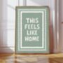 This Feels Like Home Print, thumbnail 2 of 10