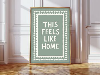 This Feels Like Home Print, 2 of 10