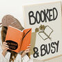 Booked And Busy Funny Book Print, thumbnail 8 of 12
