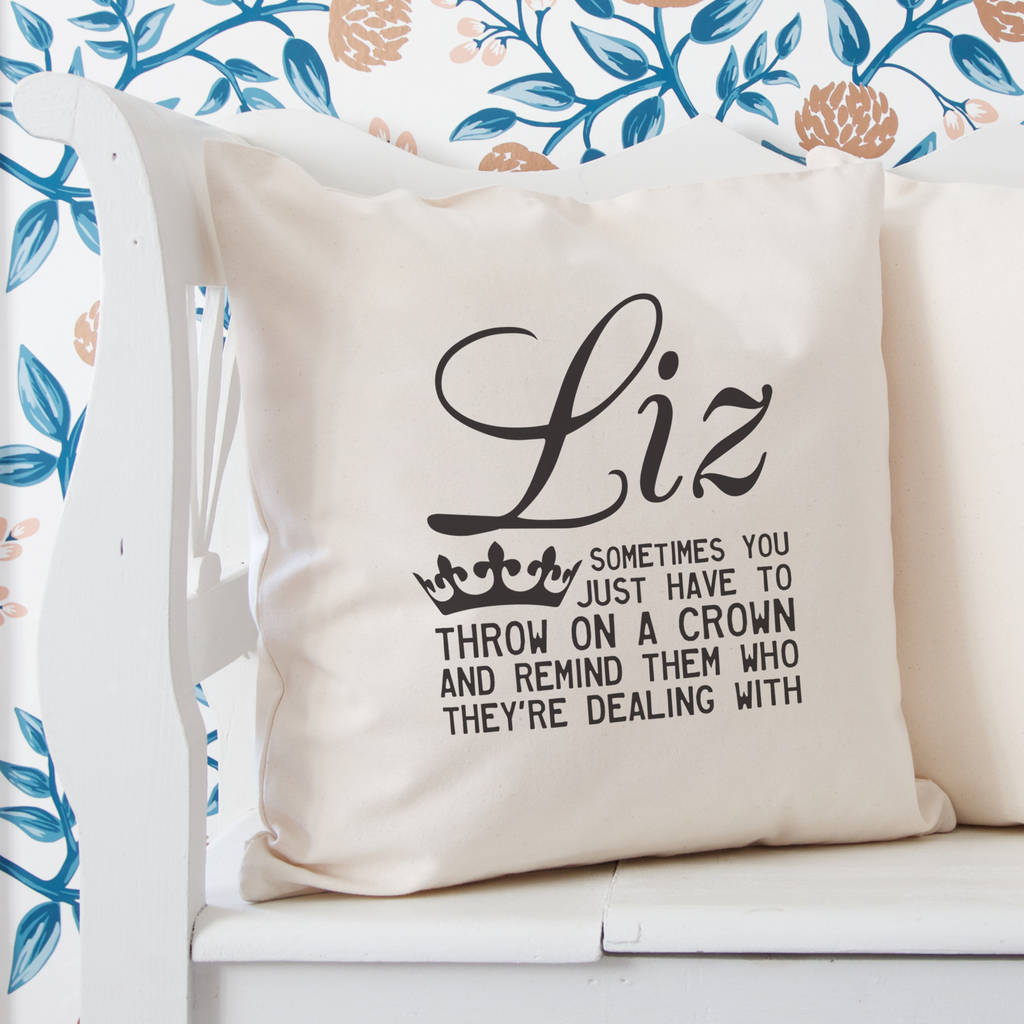 Personalised 'Throw On A Crown' Quote Cushion By So Close
