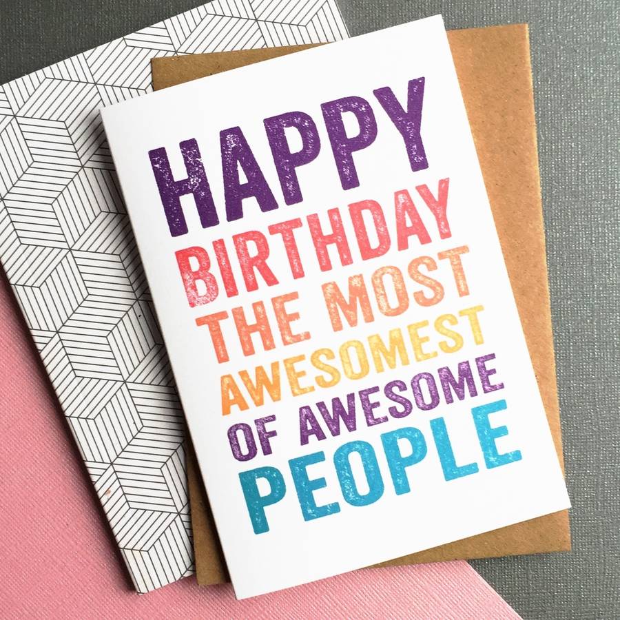 happy birthday to the most awesomest of people card by do you punctuate ...