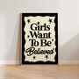 Girls Want To Be Believed Feminist Print, thumbnail 2 of 9