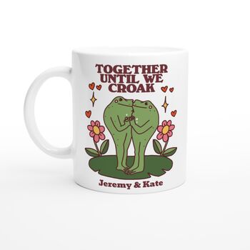 Personalised 'Together Until We Croak' Frog Mug, 6 of 6