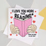 I Love You More Than Reading Card, thumbnail 3 of 3