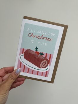 ‘All I Want For Christmas Is Yule’ Christmas Card, 2 of 3
