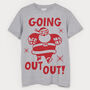 Going Out Out Santa Men's Christmas Slogan T Shirt, thumbnail 2 of 3