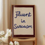 Fluent In Sarcasm Funny Print, thumbnail 10 of 11