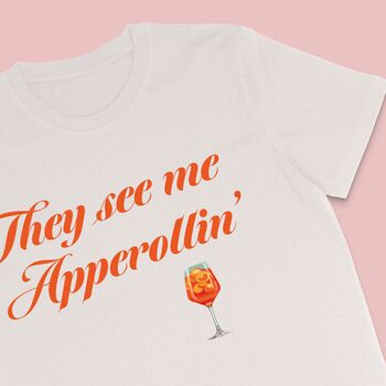 They See Me Aperollin' Cocktail Women's T Shirt, 2 of 2