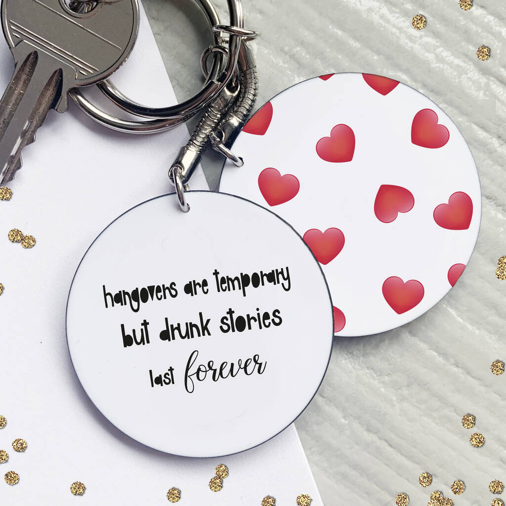 Hangover's Are Temporary Funny Keyring By HoorayBelle