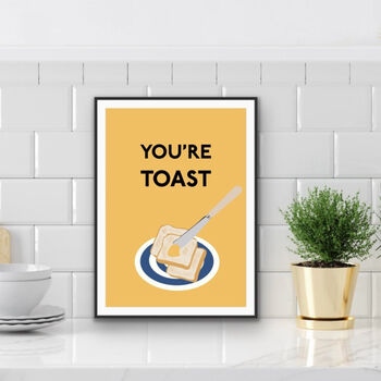 You're Toast Kitchen Print, 2 of 3