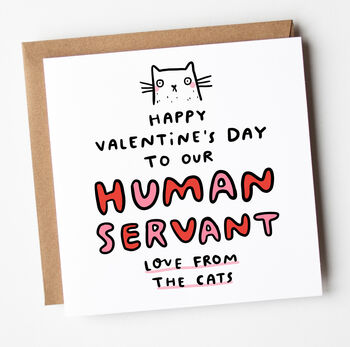 'My Human Servant' From The Cat Valentine's Day Card, 2 of 2