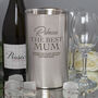 Personalised The Best Mum Stainless Steel Wine Cooler, thumbnail 1 of 3