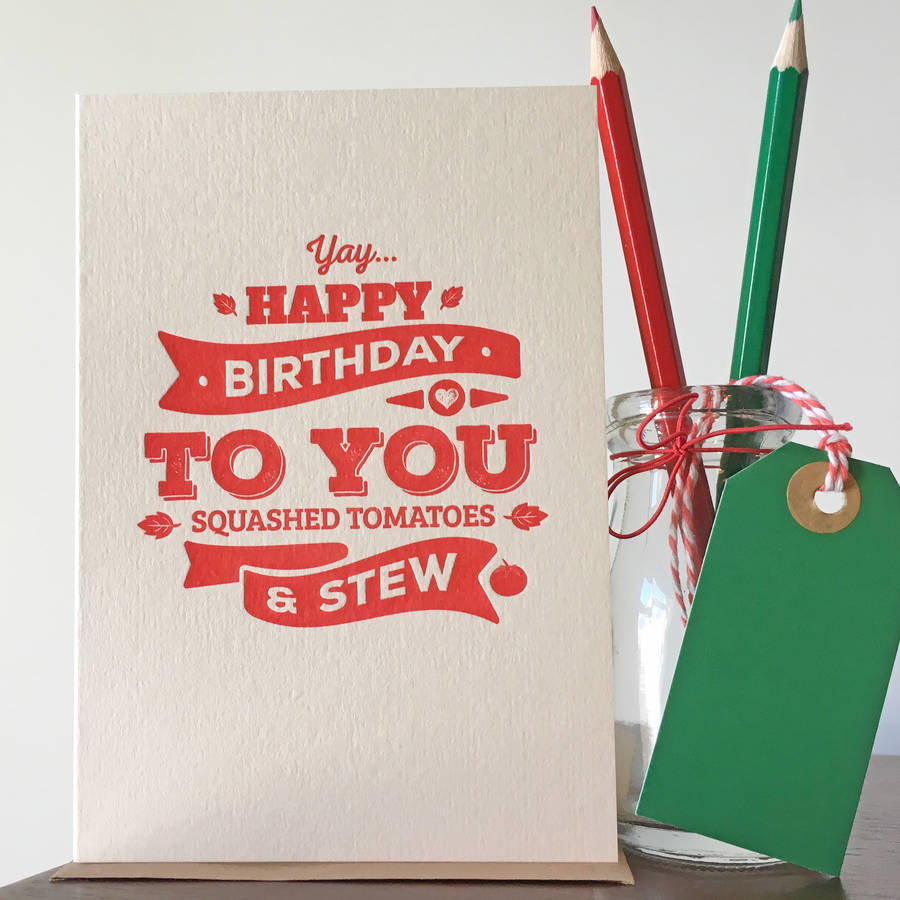'Squashed Tomatoes' Happy Birthday Letterpress Card By Yield Ink