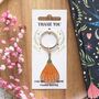 Thank You For Helping Me Grow Flower Keyring, thumbnail 1 of 2